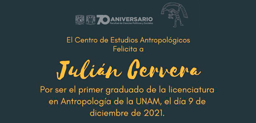 imagen Julián Cervera primer graduado de la licenciatura en Antropología de la UNAM