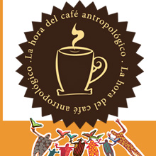La hora del café antropológico