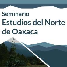 Estudios del Norte del Estado de Oaxaca