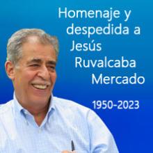 Homenaje y despedida a Jesús Ruvalcaba Mercado