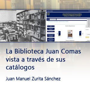 La Biblioteca Juan Comas vista a través de sus catálogos