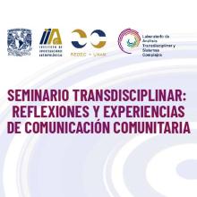 Seminario Transdiciplinar. Reflexiones y experiencias de comunicación comunitaria