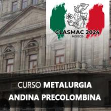 Curso Metalurgia Andina Precolombina