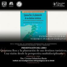 Presentación del libro: Quintana Roo y la planeación de sus destinos turísticos. Una visión desde la perspectiva multidisciplinaria