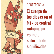 El cuerpo de los dioses en el México central antiguo: un espacio saturado de significados