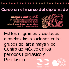Estilos migrantes y ciudades gemelas: las relaciones entre grupos del área maya y del Centro de México en los periodos Epiclásico y Posclásico